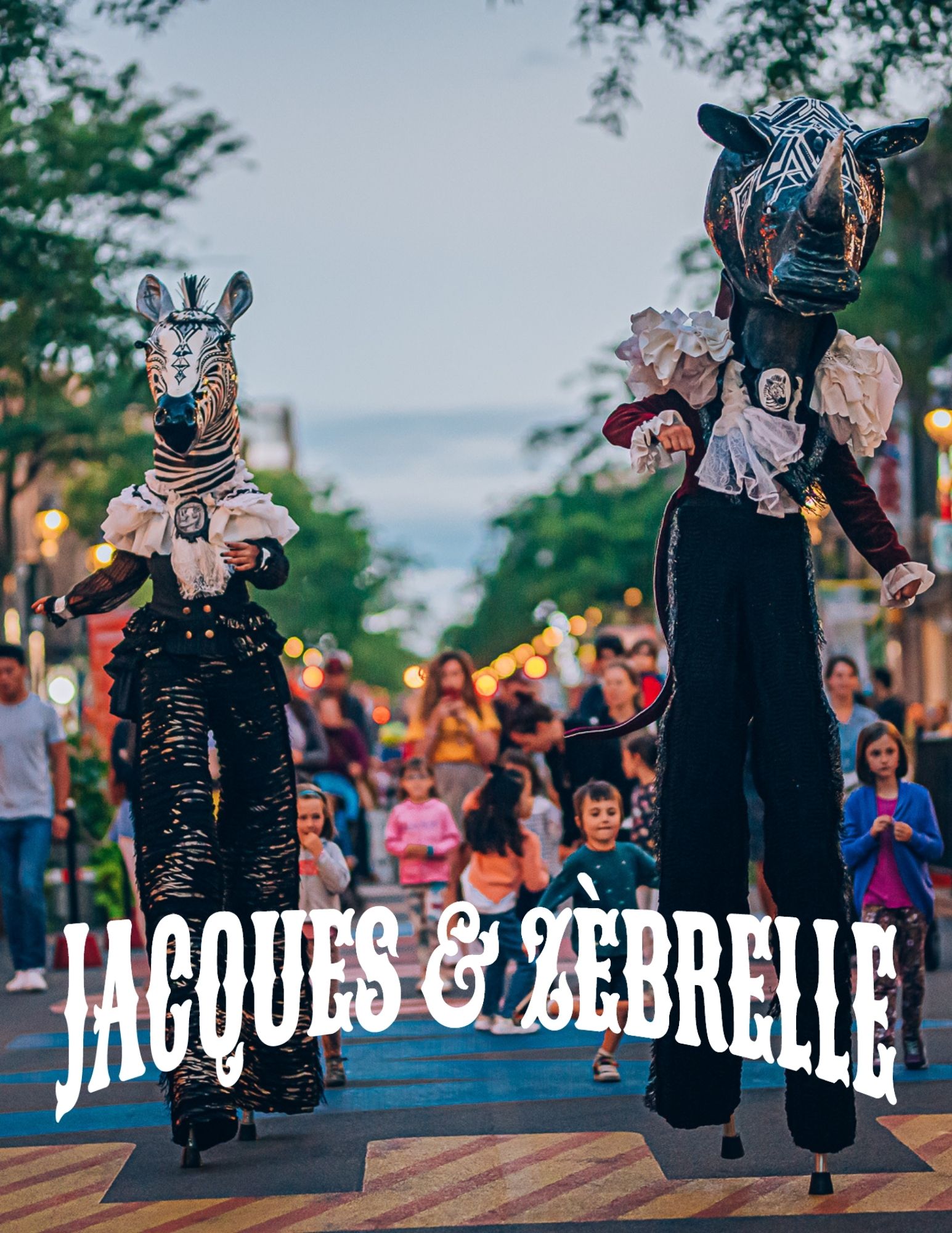 Jacques & Zèbrelle (déambulation)
