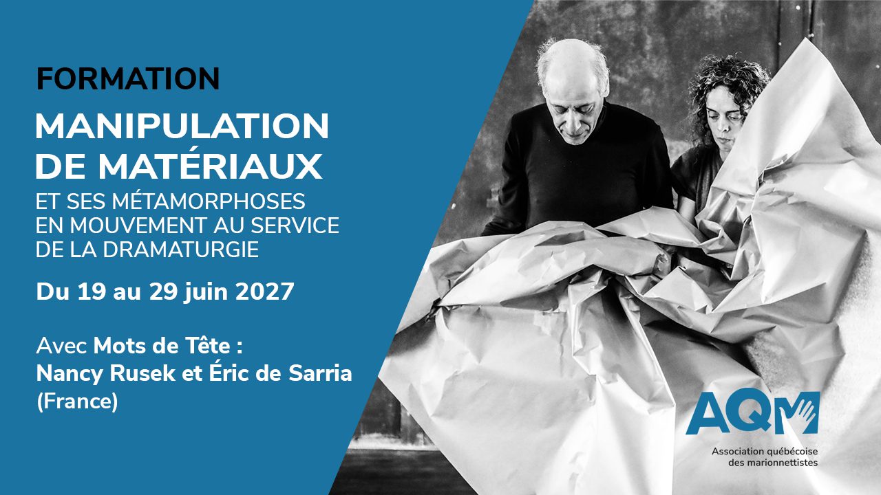 MANIPULATION DE MATÉRIAUX ET SES MÉTAMORPHOSES EN MOUVEMENT AU SERVICE DE LA DRAMATURGIE